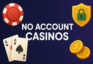 no account casinos